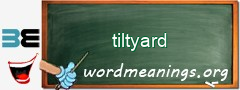 WordMeaning blackboard for tiltyard